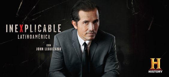 HISTORY ESTRENA SU NUEVA PRODUCCIÓN ORIGINAL “INEXPLICABLE LATINOAMÉRICA CON JOHN LEGUIZAMO”